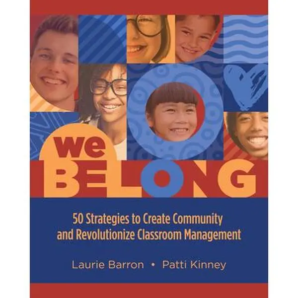 We Belong: 50 Strategies for Classroom Community Building & Management Revolution - Laurie Barron, Paperback Booklet (Education & Schooling Textbook)
