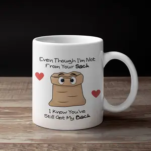 Not From Your Sack | Gift Idea for Fathers Day | Fathers Day Mug | Step Dad | LOVE YOU | Hilarious Gift Ideas