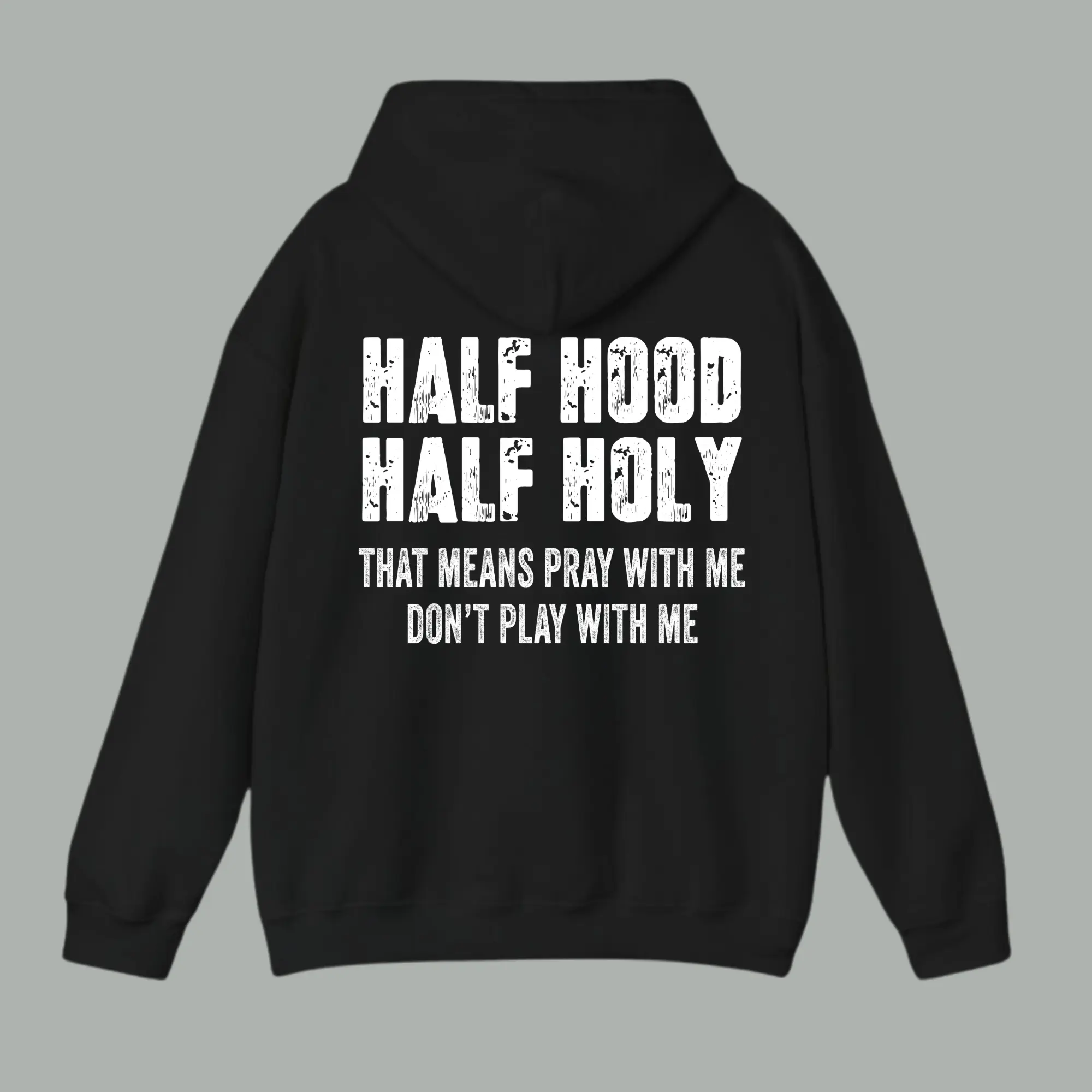 Half Hood Half Holy Pray Hoodie With Me Don't Play With Me Hoodie & T-Shirt, Casual Street Style, Casual Street Style Fleece Fabric Pullover Hooded Sweatshirt for Women for Men, Perfect Gift Classic Cotton
