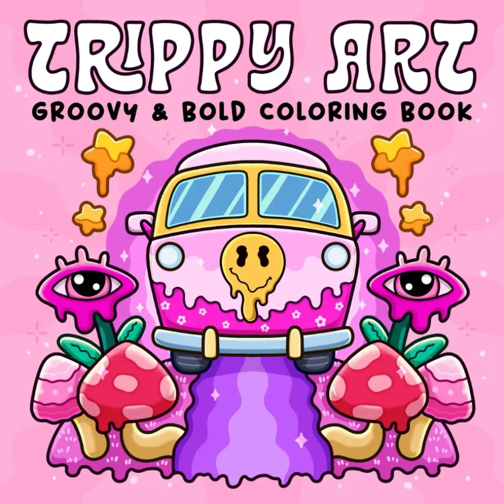 Trippy Art : Coloring Book for Adults Featuring Psychedelic Art and Abstract Drawings of Animals, Mushrooms, Aliens and Magic for Relaxation and Stres