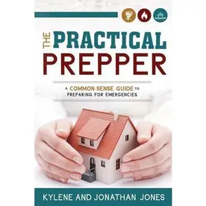 USED-Provident Prepper: A Common-Sense Guide to Preparing for Emergencies by Jones, Kylene (Paperback)
