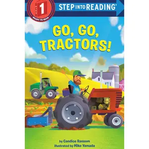 Go, Go, Tractors! (Step into Reading)
