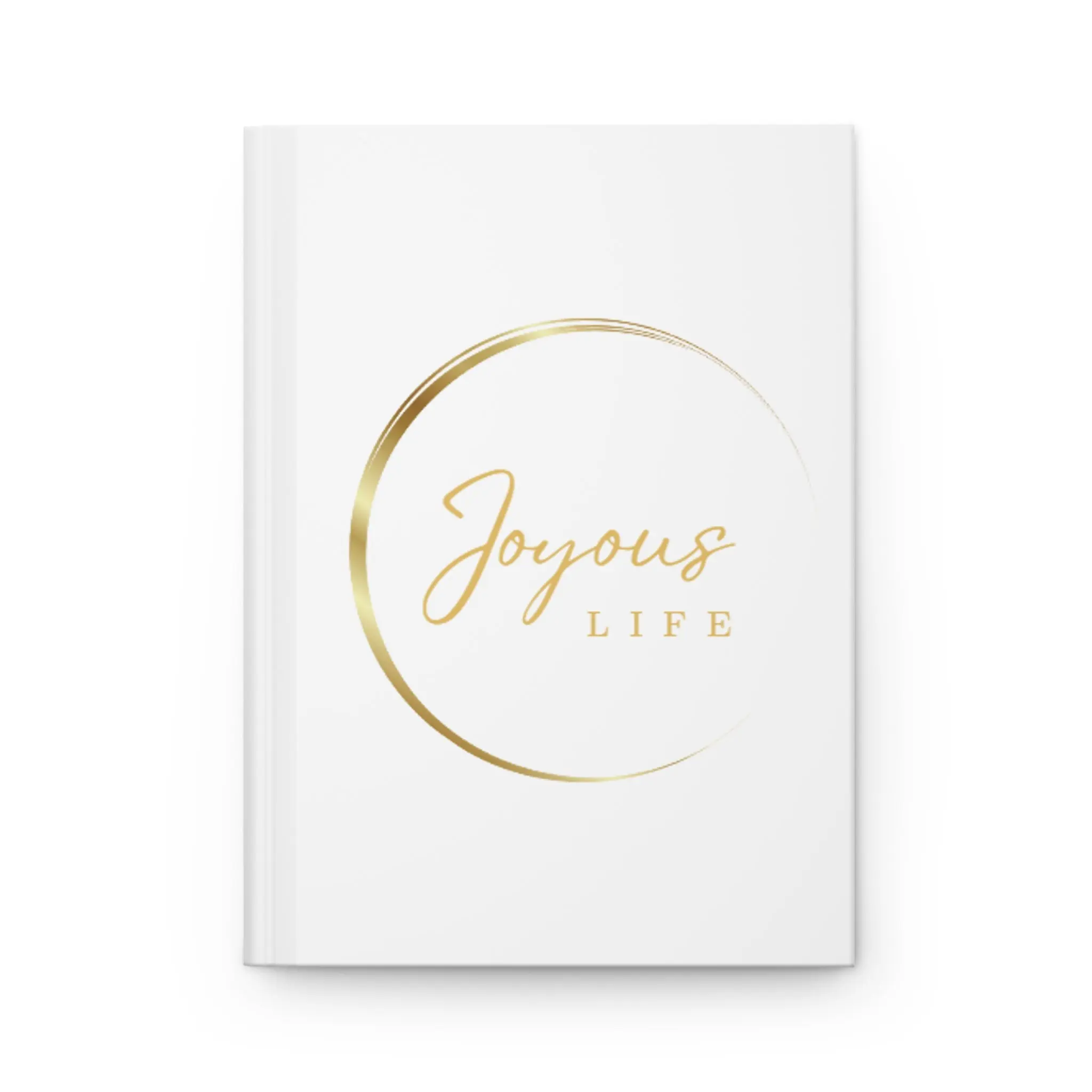 Joyous Life Hardcover Journal – Matte White Edition