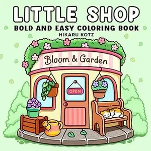 Little Shop: Bold and Easy Coloring Book for Adults and Teens