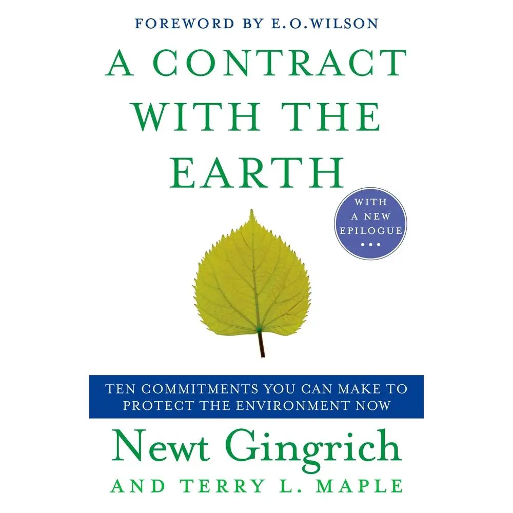 USED-A Contract with the Earth: Ten Commitments You Can Make to Protect the Environment Now by Gingrich, Newt (Paperback)