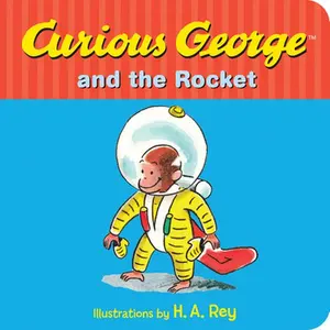 USED-Curious George and the Rocket by Rey, Margret (Board book)