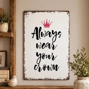 Inspirational Queen Quote Retro Metal Sign Always Wear Your Crown Gift For Girlfriends Best Friends Women Empowerment tiktokshopspringglowup