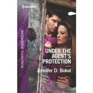 USED-Under the Agent's Protection by Bokal, Jennifer D. (Unknown)
