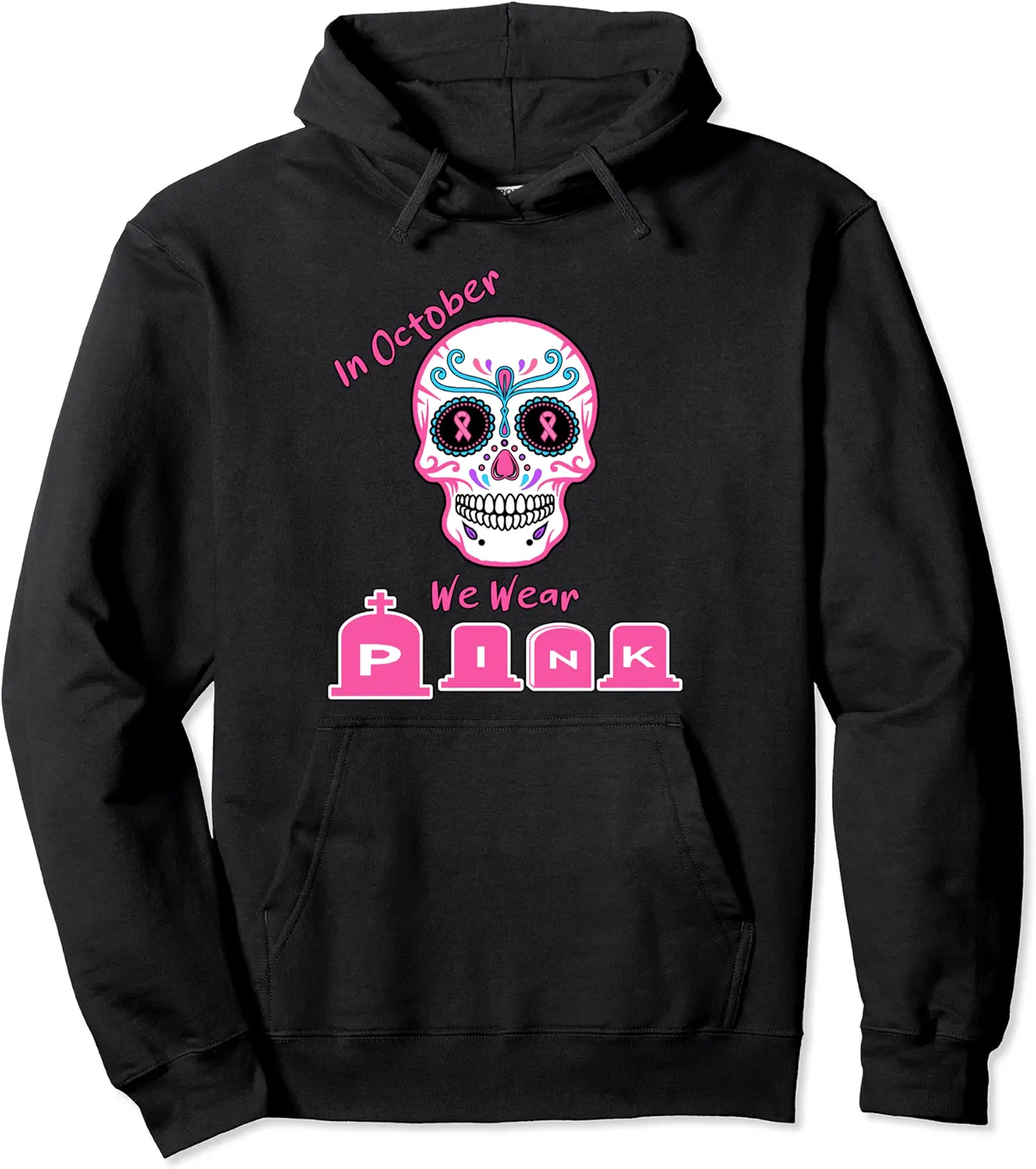 In October We Wear Pink Breast Cancer Sugar Skull Pullover Hoodie - Emilyschwe Shop 33B09GKYB99T