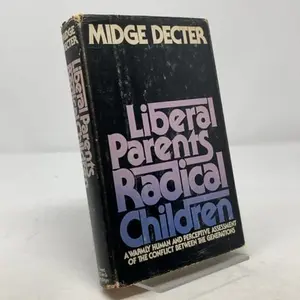 USED-Liberal parents, radical children by midge decter (Hardcover)