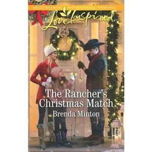 USED-The Rancher's Christmas Match by Minton, Brenda (Unknown)