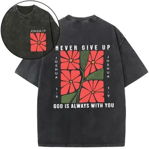 "Never Give Up God Is Always With You" Washed T-Shirt, Joshua 1:9 Christian Faith Tee with Floral Graphic Vintage Washed  Christian T-Shirt, "Joshua 1:9" Floral Design & Bible Verse, Oversized Streetwear