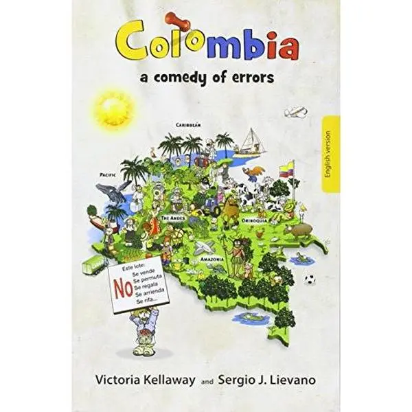 USED Book - Colombia a Comedy of Errors by Victoria Kellaway and Sergio J Lievano (Paperback) - english