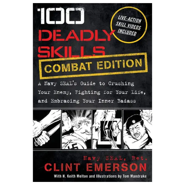 100 Deadly Skills: Combat Edition - Navy SEAL's English Self Defense Tutorial Paperback Book, Guide to Defeating Enemies, Surviving Threats & Embracing Inner Badass, 14.5 oz, 5.5 x 0.74 x 8.25 in (For Those Facing Threats)