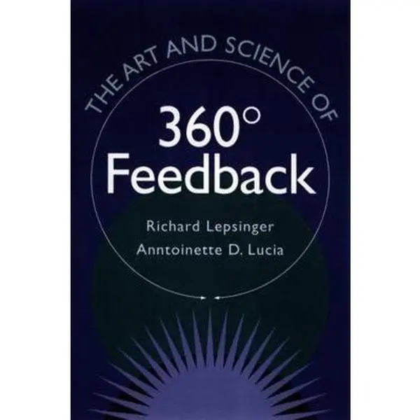 USED-The Art and Science of 360 Degree Feedback by Richard Lepsinger (Hardcover)