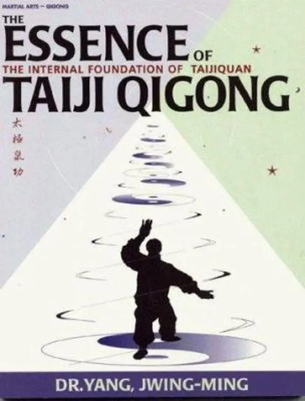 USED-The Essence of Taiji Qigong: The Internal Foundation of Taijiquan by Yang Jwing-Ming (Paperback)