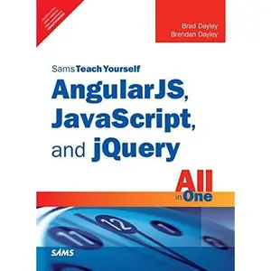 USED-Angularjs, Javascript, And Jquery All In One, Sams Teach Yourself by Brad Dayley (Paperback)