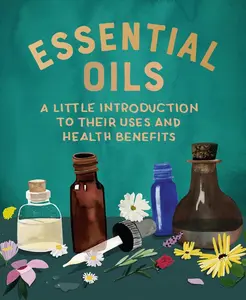 USED-Essential Oils: A Little Introduction to Their Uses and Health Benefits by Greenleaf, Cerridwen (Hardcover)