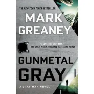 USED-Gunmetal Gray by Greaney, Mark (Hardcover)