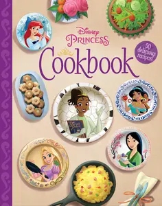 The Disney Princess Cookbook -- Disney Books - Hardcover The Disney Princess Cookbook -- Disney Books - Hardcover