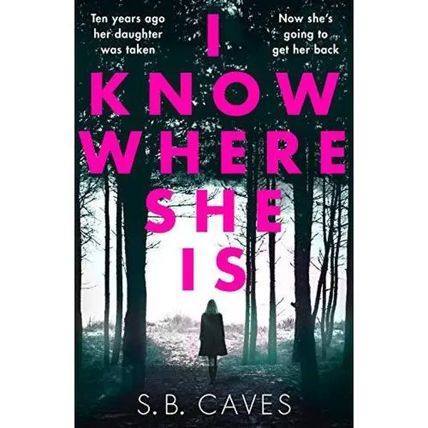 Used Literature Book - "I Know Where She Is" Thriller Novels by S.B. Caves, Paperback Edition, English Language