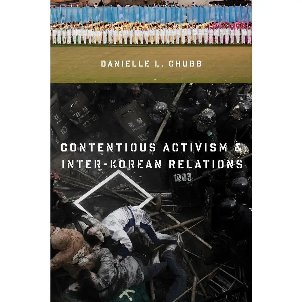 USED-Contentious Activism & Inter-Korean Relations by Chubb, Danielle (Hardcover)