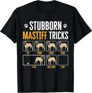 Stubborn Mastiff Tricks English Mastiff Dog T-Shirt