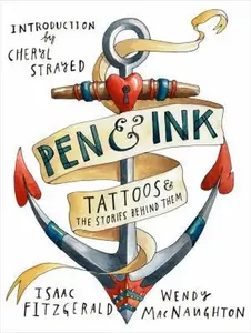 USED-Pen & Ink: Tattoos & the Stories Behind Them by Macnaughton, Wendy (Hardcover)
