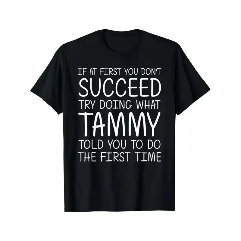 TAMMY Funny Birthday T-Shirt for Women & Men - 180gsm Heavyweight 100% Oversized Relaxed Fit Crew Neck Tee with Funny Tammy Quote & White Text Print - Funny Birthday Gift Vintage Tshirt