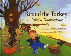 USED-Round the Turkey: A Grateful Thanksgiving by Leslie Kimmelman (Hardcover)