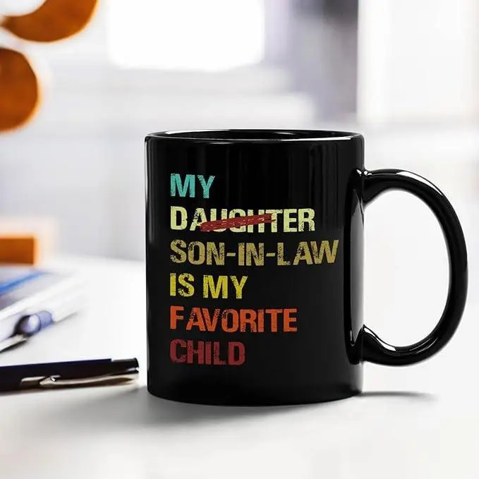 My Son In Law Is My Favorite Child Mug Funny Gift for Mother-in-Law or Father-in-Law, Ceramic Coffee Mug for Mother's Day, Father's Day