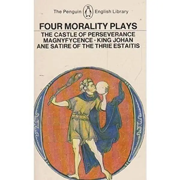 USED Book - Four Morality Plays: The Castle of Perseverance / Magnyfycence / King Johan /Ane Satire of the Thie Estaitis (The Penguin English Library) by John Skelton (Paperback) - english