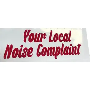 Your local Noise Complaint Decal Your local Noise Complaint Decal
