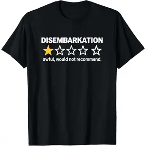 Disembarkation Awful Would Not Recommend Funny Cruise T-Shirt
