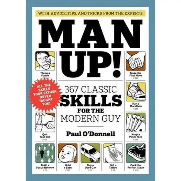 USED Book - Man Up!: 367 Classic Skills for the Modern Guy by O'Donnell, Paul (Paperback) - english