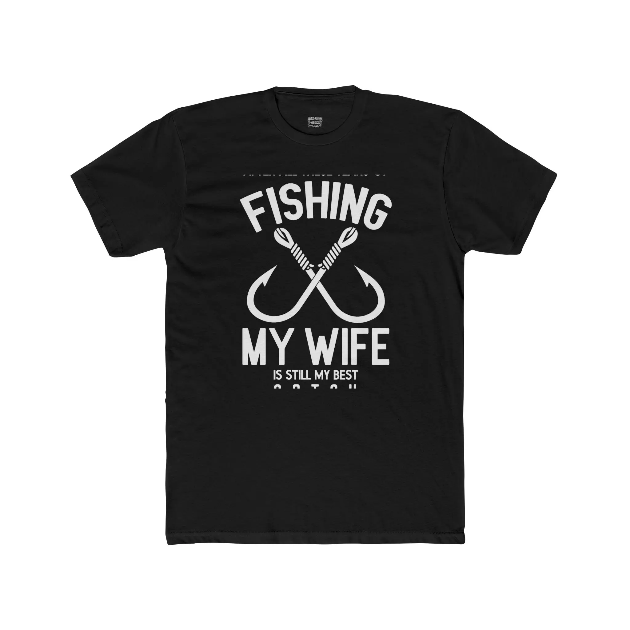 My Wife Is My Best Catch Solid Black Cotton Crew TShirt