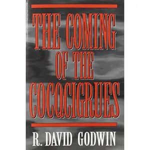USED-The Coming of the Cocqcigrues by R. David Godwin (Paperback)