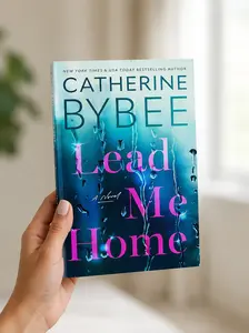 Lead Me Home by Catherine Bybee, Contemporary Romance Novel, Emotional Fiction Paperback, BookTok Reader Gift