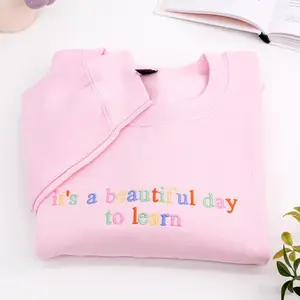 Embroidered Its A Beautiful Day To Learn Embroidered Sweatshirt - Teacher Sweatshirt - Back To School Crewneck, First Day Of School Gift For Teacher