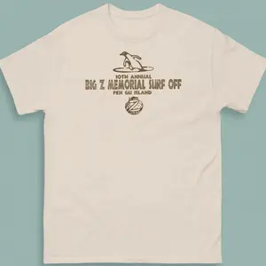 Surf's Up Big Z Memorial Surf Off Shirt, Shia Labeuf Shirt, Jeff Bridges Tee, Zoey Deschanel T-shirt, Unisex Shirt 1LB