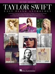 Taylor Swift Easy Piano Anthology - 2nd Edition: Easy-Level Song Arrangements with Lyrics -- Taylor Swift - Paperback