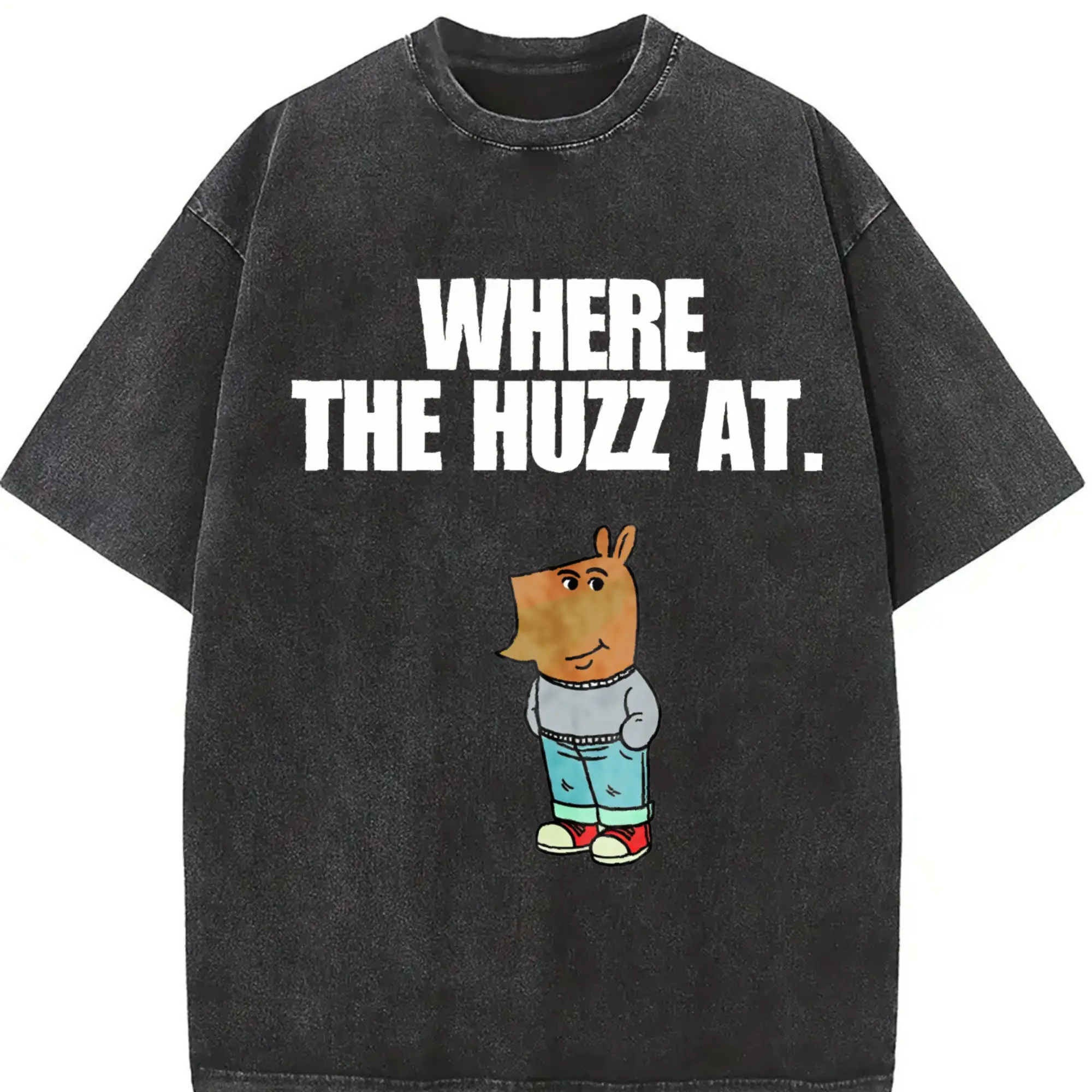 Chill Guy T-shirt - Where The Huzz At - Chill Guy, Funny Shirt, Meme Shirt, Viral Shirt, Trendy, Graphic Tee, Casual Cotton