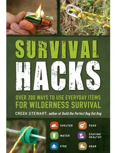 Survival Hacks (Life Hacks Series) Paperback - Over 200 Everyday Item Uses for Camping, Emergency Kit Preparation & Survival Skills