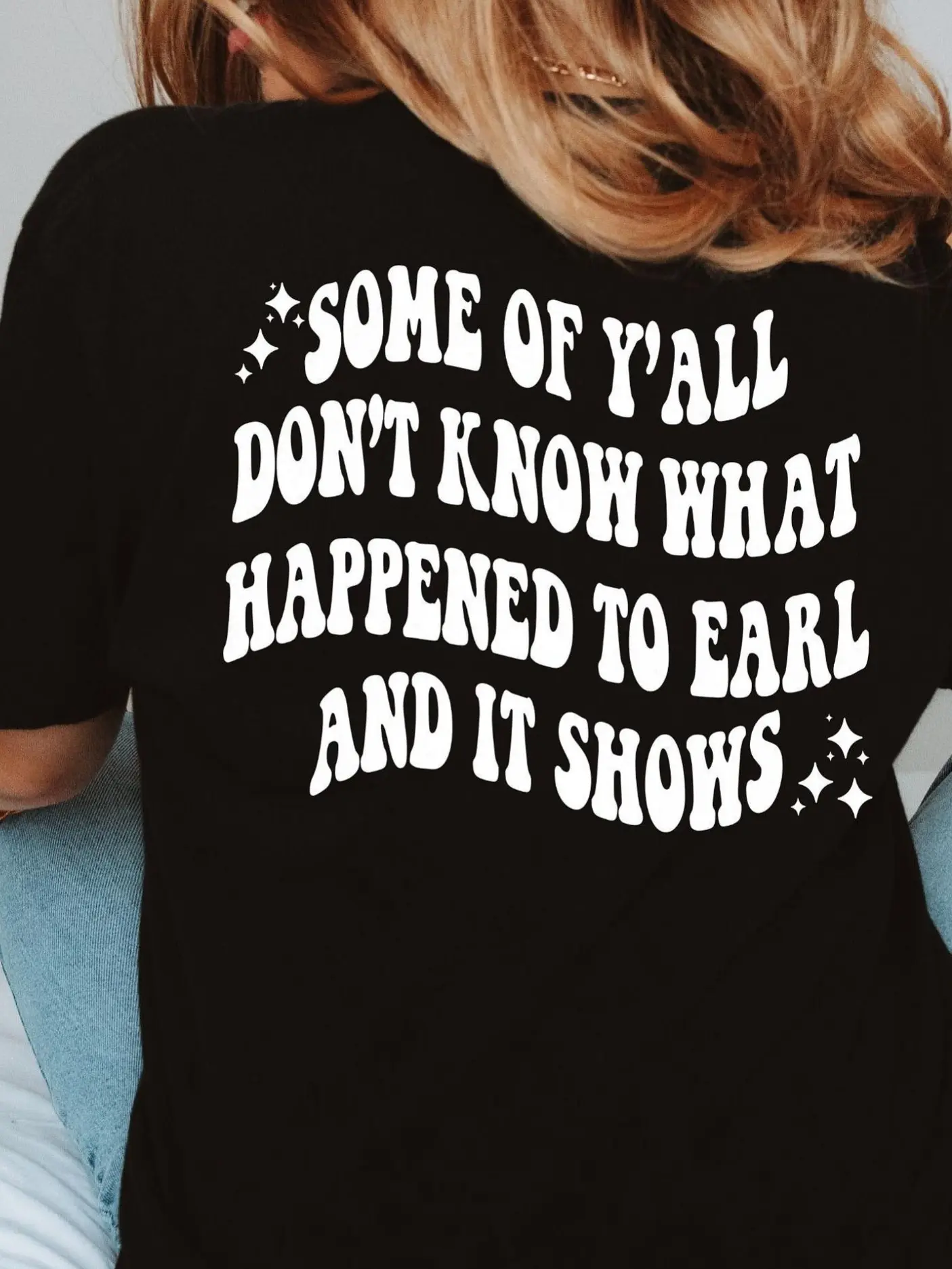 Some of Y'all Don't Know What Happened to Earl Shirt, 90's Country Music Tee, Women's Country Concert Shirt, Retro Western Tee