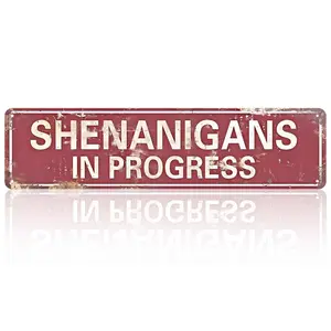 16x4 Inch Aluminum Metal Sign "SHENANIGANS IN PROGRESS" Funny Vintage Rustic Wall Decor for Home Bar Garage Man Cave Game Room Patio Party Decorative Plaque Weatherproof Durable Novelty Wall Art Humorous Gift for Friends Family