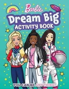 Barbie Dream Big Activity Book -- Mattel, Paperback