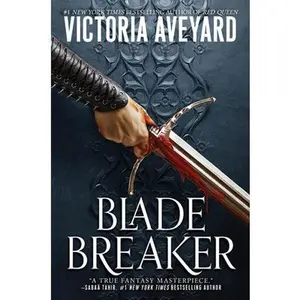 Blade Breaker -- Victoria Aveyard, Hardcover