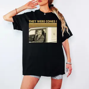 They Were Cones Retro Quote Shirt, Vintage Humor Graphic Tee, Classic Meme Style Unisex T-Shirt, Casual Everyday Wear