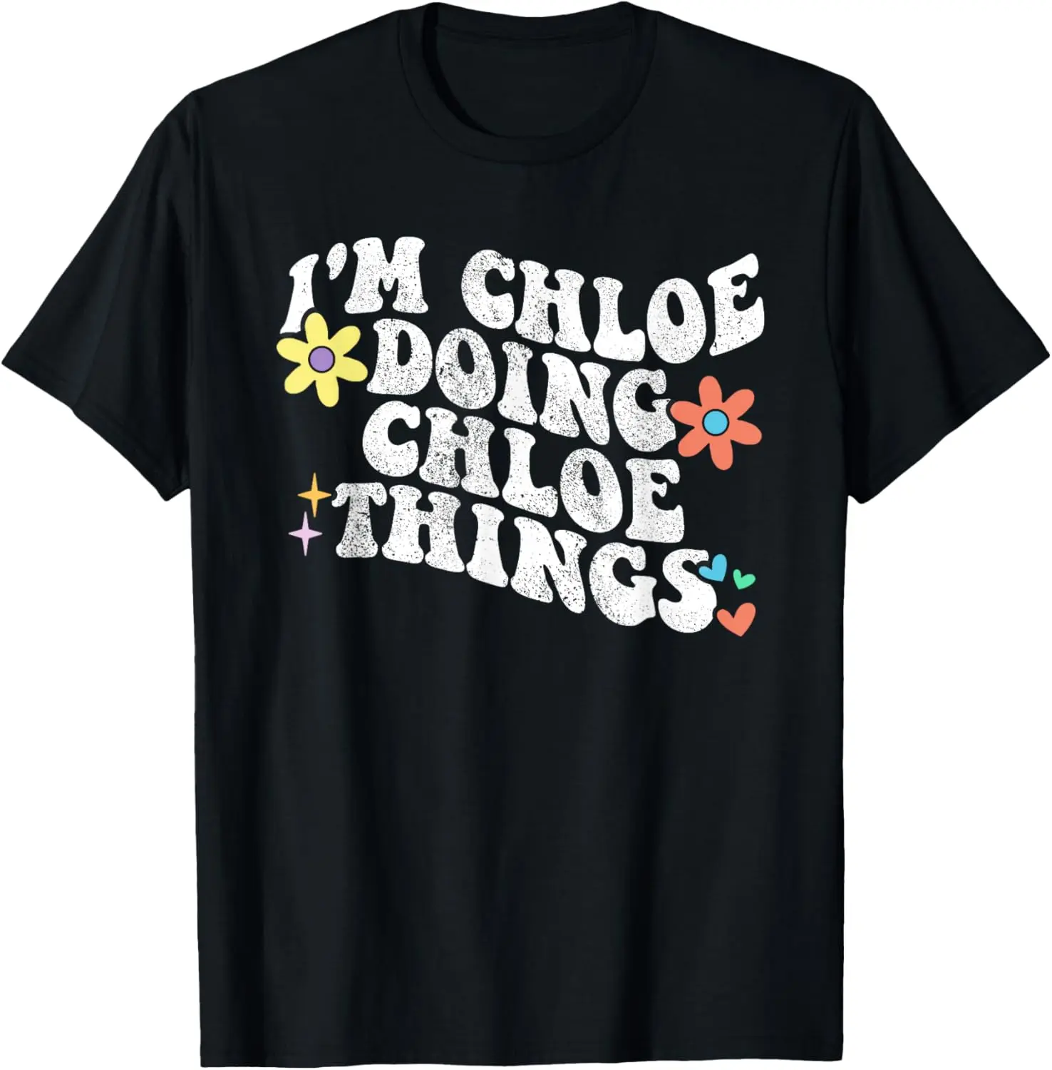 Retro Groovy Im CHLOE Doing CHLOE Things Funny Mother's Day T-Shirt