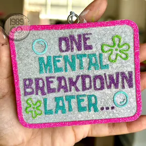 One mental breakdown later car Freshie